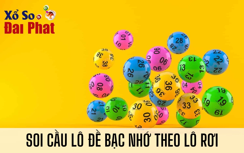 Soi cầu lô đề bạc nhớ theo lô rơi